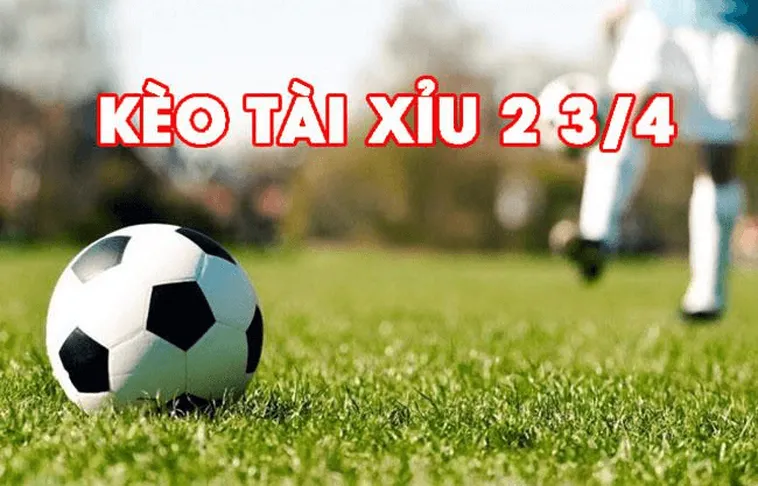 Hướng Dẫn Chi Tiết Cách Chơi Kèo Chấp 2 3/4 Chuẩn Xác Nhất