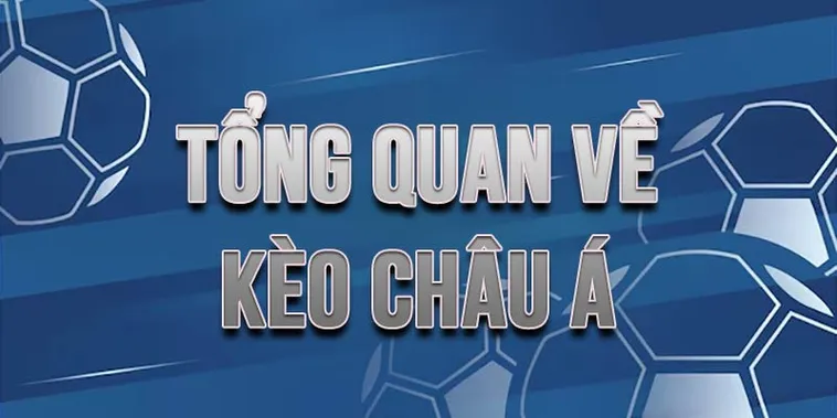 Toàn Tập Cách Chơi Kèo Châu Á Giúp Nâng Cao Tỷ Lệ Thắng