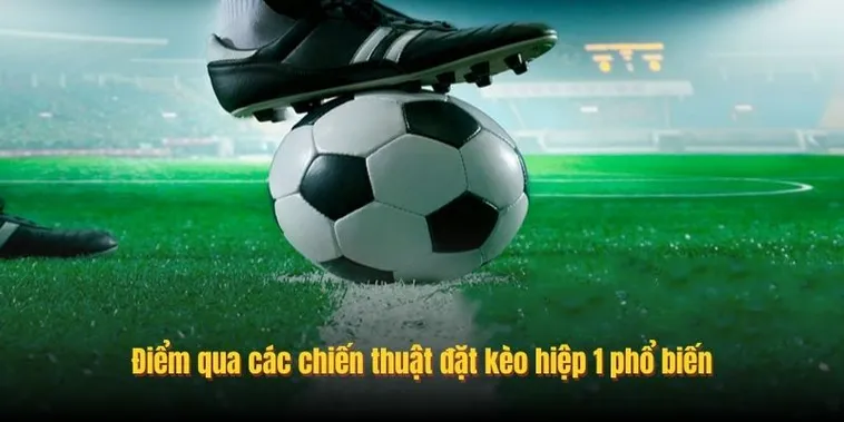 Bí Quyết Chiến Thắng Với Cách Chơi Kèo Tài Xỉu Hiệp 1 Hiệu Quả