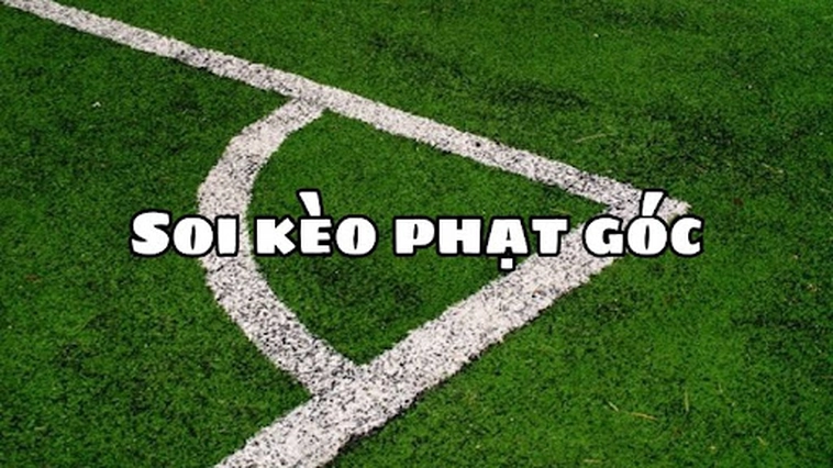 Mẹo Hay Cách Chơi Kèo Phạt Góc Bóng Đá Dễ Trúng
